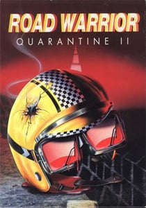 Quarantine 2: Road Warrior