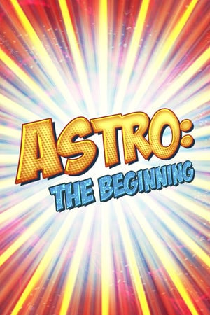 ASTRO: The Beginning