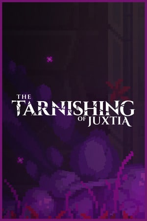 The Tarnishing of Juxtia