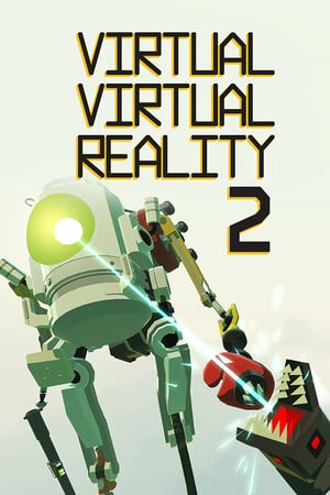Virtual Virtual Reality 2