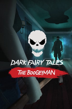 Dark Fairy Tales: The Boogeyman
