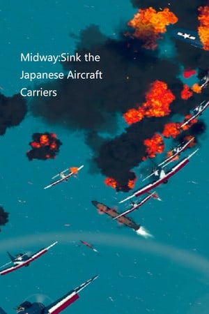 Midway:Sink the Japanese Aircraft Carriers