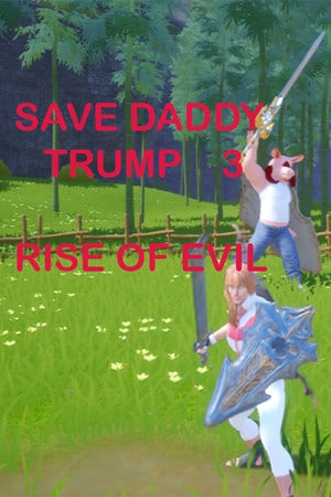 Save Daddy Trump 3: Rise Of Evil