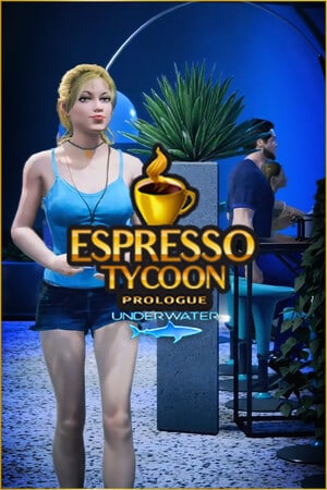 Espresso Tycoon Prologue: Underwater