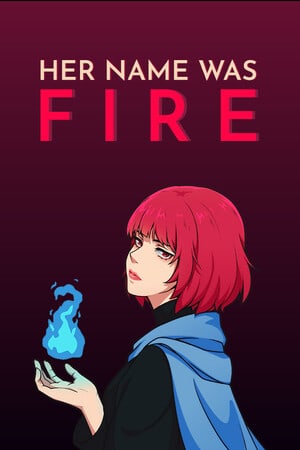 Her Name Was Fire