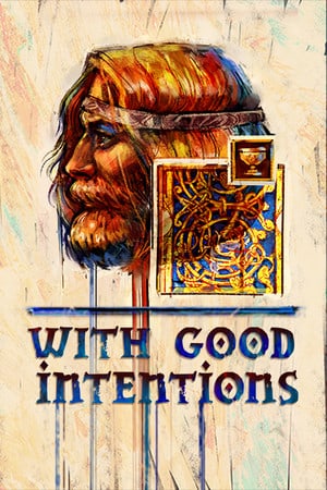 With Good Intentions