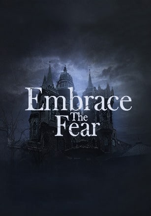 Embrace The Fear