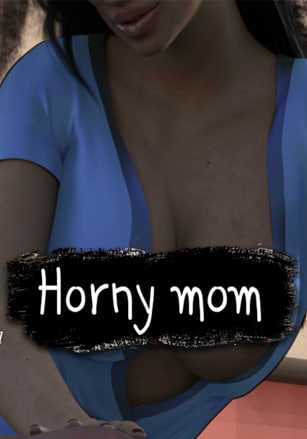 Horny Mom