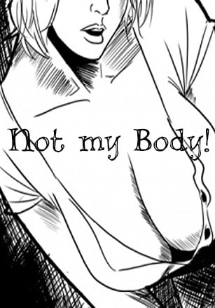 Not my Body!