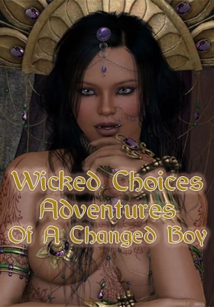 Wicked Choices: Adventures of a Changed Boy