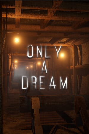 Only A Dream