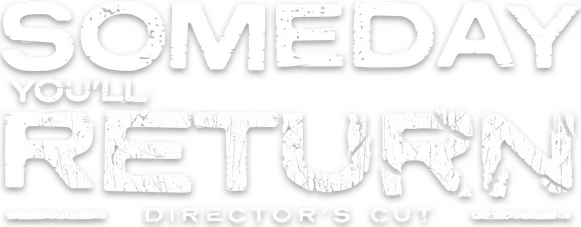 Логотип Someday You'll Return: Director's Cut