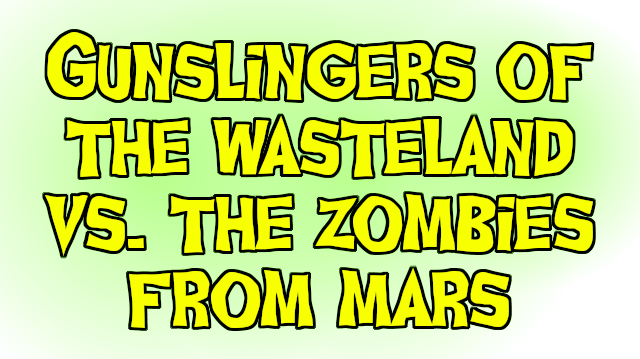 Логотип Gunslingers of the Wasteland vs. The Zombies From Mars