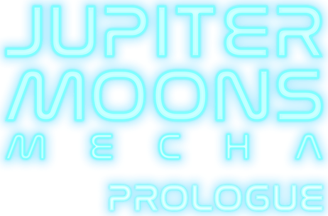 Логотип Jupiter Moons: Mecha — Пролог