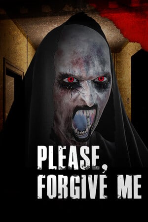 Please, Forgive Me